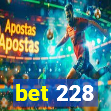 bet 228